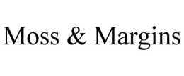 MOSS & MARGINS trademark