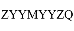 ZYYMYYZQ trademark