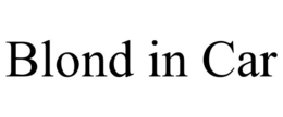 BLOND IN CAR trademark