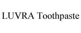 LUVRA TOOTHPASTE trademark