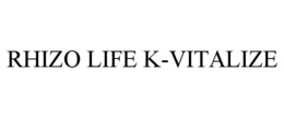 RHIZO LIFE K-VITALIZE trademark