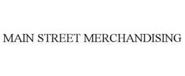 MAIN STREET MERCHANDISING trademark
