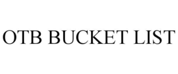 OTB BUCKET LIST trademark