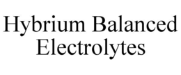 HYBRIUM BALANCED ELECTROLYTES trademark
