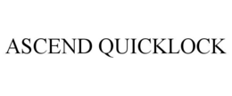 ASCEND QUICKLOCK trademark