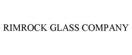 RIMROCK GLASS COMPANY trademark