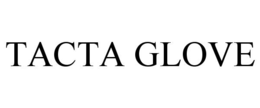 TACTA GLOVE trademark