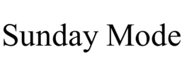 SUNDAY MODE trademark