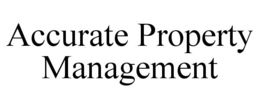 ACCURATE PROPERTY MANAGEMENT trademark