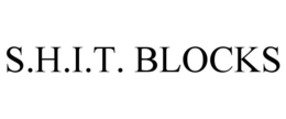S.H.I.T. BLOCKS trademark
