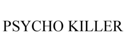 PSYCHO KILLER trademark