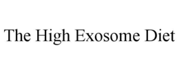 THE HIGH EXOSOME DIET trademark