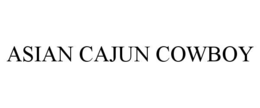 ASIAN CAJUN COWBOY trademark