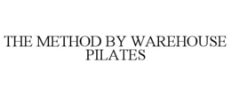 THE METHOD BY WAREHOUSE PILATES trademark