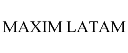 MAXIM LATAM trademark