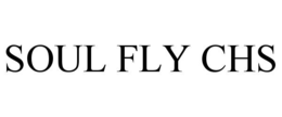 SOUL FLY CHS trademark