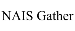 NAIS GATHER trademark