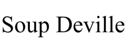 SOUP DEVILLE trademark