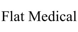 FLAT MEDICAL trademark