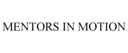 MENTORS IN MOTION trademark