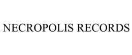 NECROPOLIS RECORDS trademark