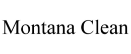 MONTANA CLEAN trademark