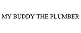 MY BUDDY THE PLUMBER trademark
