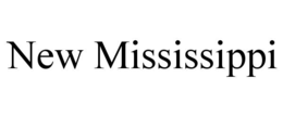NEW MISSISSIPPI trademark