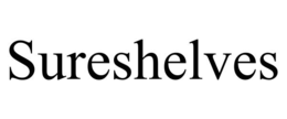 SURESHELVES trademark