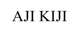 AJI KIJI trademark