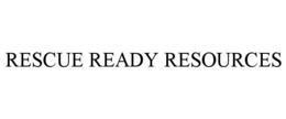 RESCUE READY RESOURCES trademark