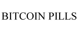 BITCOIN PILLS trademark