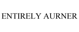 ENTIRELY AURNER trademark