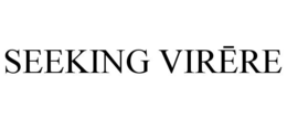 SEEKING VIRĒRE trademark