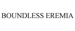 BOUNDLESS EREMIA trademark