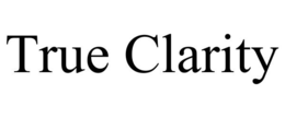 TRUE CLARITY trademark