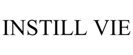 INSTILL VIE trademark