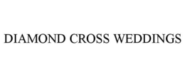 DIAMOND CROSS WEDDINGS trademark
