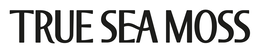 TRUE SEA MOSS trademark