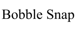 BOBBLE SNAP trademark