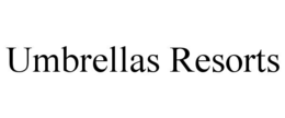 UMBRELLAS RESORTS trademark