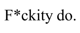 F*CKITY DO. trademark