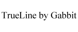 TRUELINE BY GABBIT trademark