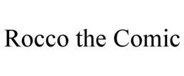 ROCCO THE COMIC trademark