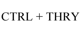CTRL + THRY trademark