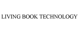 LIVING BOOK TECHNOLOGY trademark