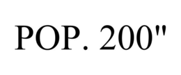 POP. 200" trademark