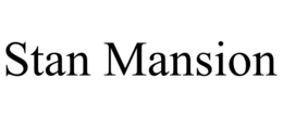 STAN MANSION trademark