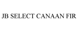 JB SELECT CANAAN FIR trademark