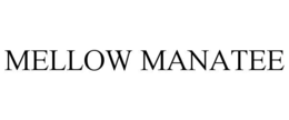 MELLOW MANATEE trademark
